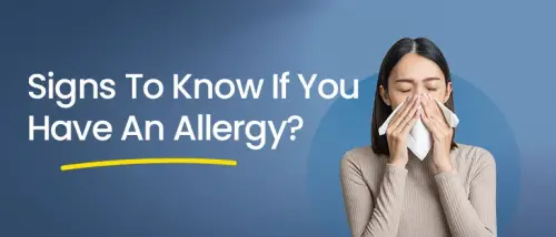 Signs To Know If You Have An Allergy?