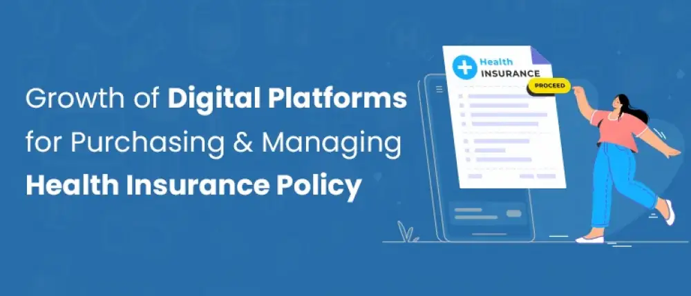 The Growth of Digital Platforms for Purchasing and Managing Health Insurance Policies