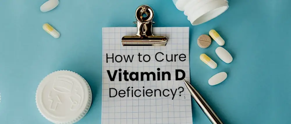 How to Cure Vitamin D Deficiency?