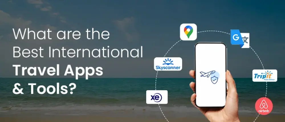 What are the Best International Travel Apps and Tools?