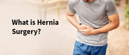 What is Hernia Surgery?