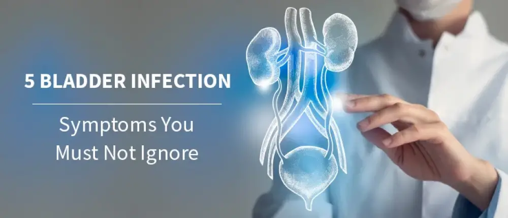 What are the 5 Warning Signs of Bladder Infection?