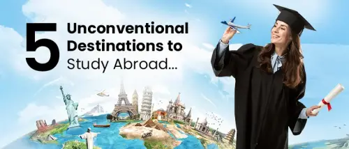 5 Unconventional Destinations to Study Abroad for Indian Students