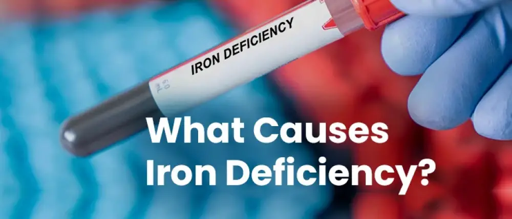 What Causes Iron Deficiency?