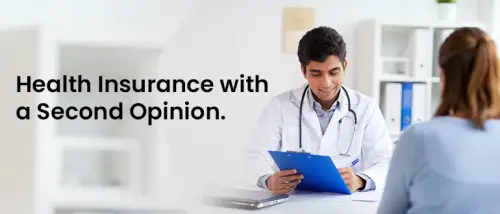 Why Do You Need a Health Insurance Plan with Second Opinion Benefit?