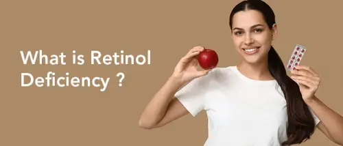 What is Retinol Deficiency ?