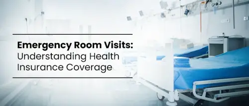 Emergency Room Visits: Understanding Health Insurance Coverage