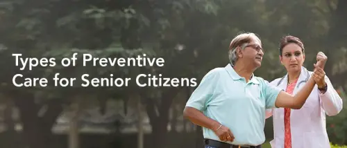 8 Types of Preventive Care for Senior Citizens