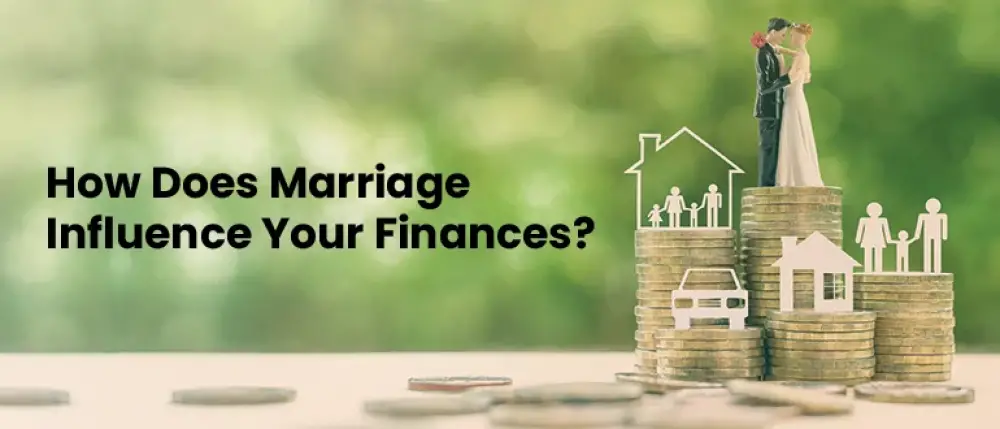 How Does Marriage Influence Your Finances?