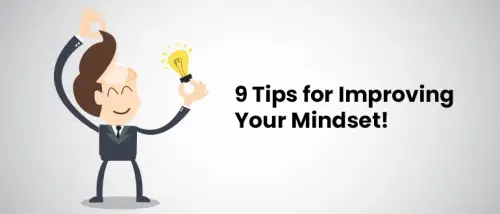 9 Tips for Improving Your Mindset