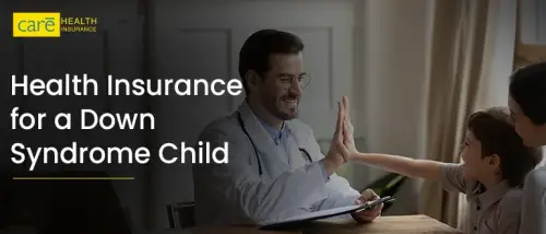 Health Insurance for a Down Syndrome Child in India