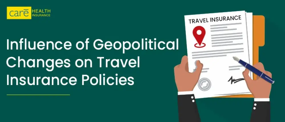 The Impact of Geopolitical Changes on Travel Insurance Policies