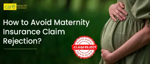 How to Avoid Maternity Insurance Claim Rejection?