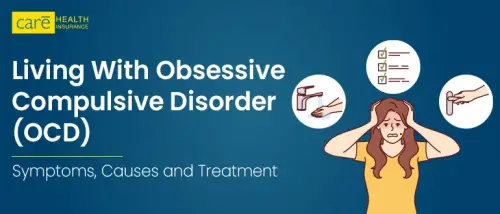 Living With Obsessive Compulsive Disorder (OCD): Symptoms, Causes and Treatment