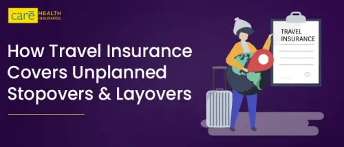 How Travel Insurance Covers Unplanned Stopovers and Layovers?