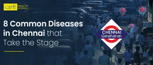 8 Common Diseases in Chennai that Take the Stage