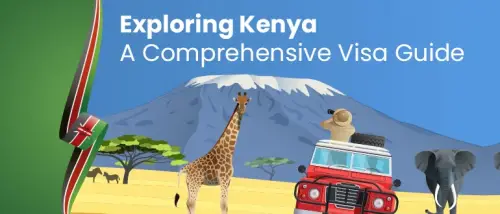 Exploring Kenya: Your Comprehensive Visa Guide