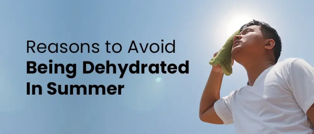 9 Reasons You Should Avoid Being Dehydrated In Summer