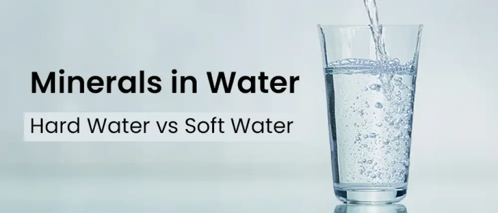 Minerals in Water: Hard Water vs Soft Water