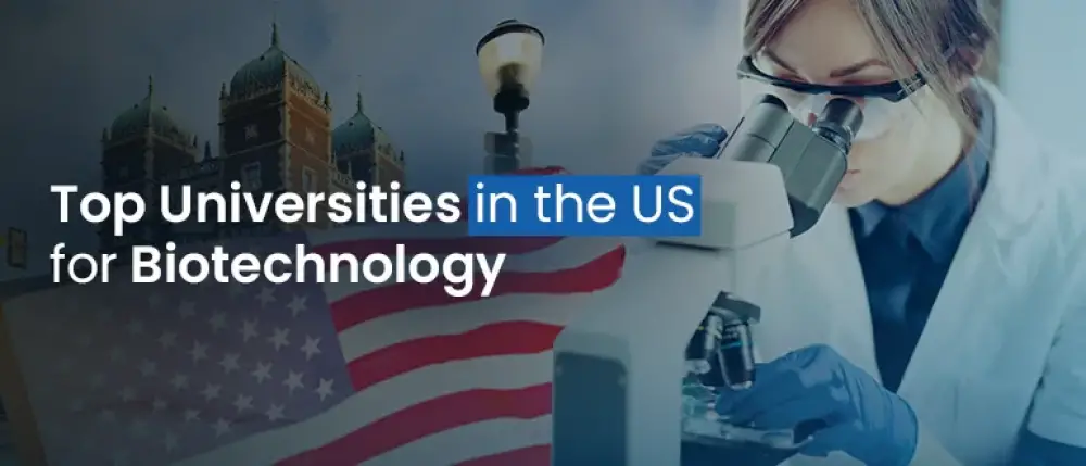 Top Universities in the US for Biotechnology
