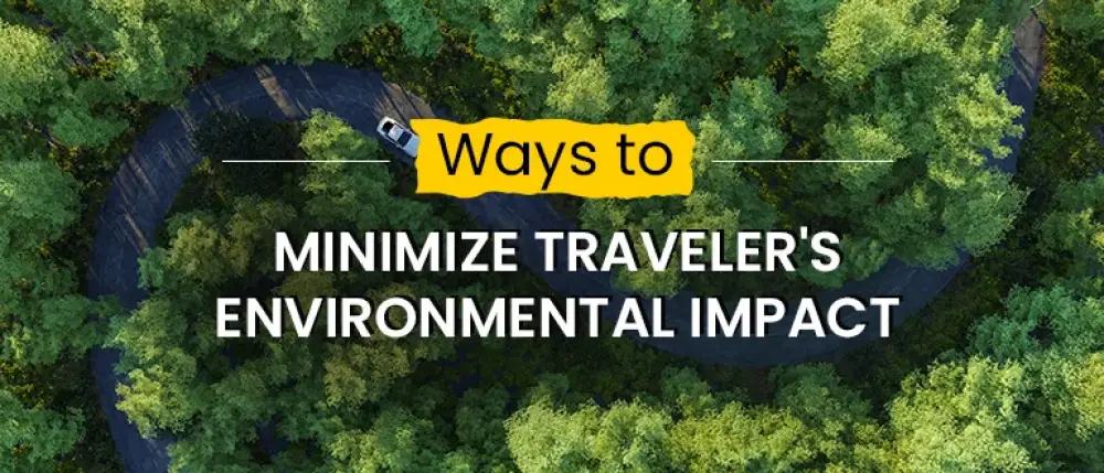 Ways to Minimize Traveler's Environmental Impact
