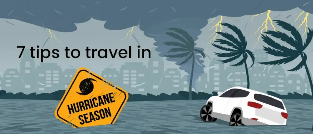 7 Essential Tips to Travel During Hurricane Season